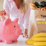 Eating Healthy On A Budget: Simple Tips And Tricks