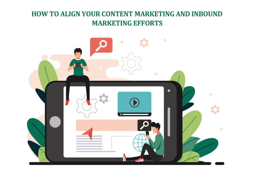 Content Marketing and Inbound Marketing Efforts