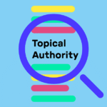 The Power of Topical Authority Building Trust with Google